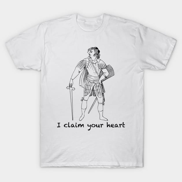 I claim you're heart T-Shirt by Humoratologist